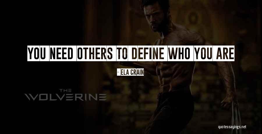 Ela Quotes By Ela Crain Ela Quotes By Ela Crain