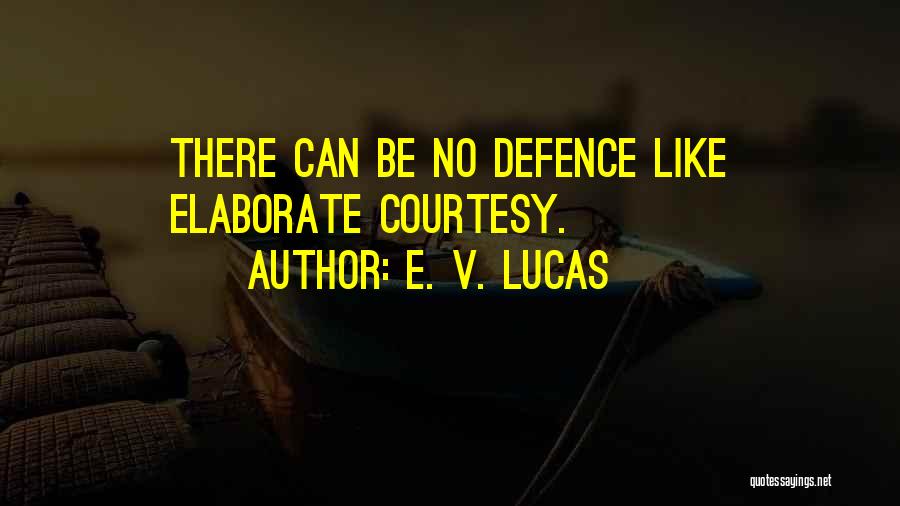 Elaborate Quotes By E. V. Lucas