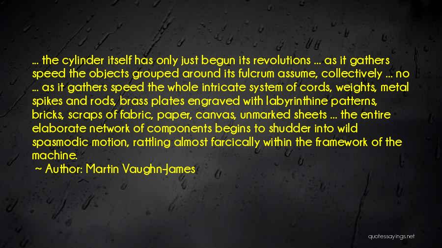 Elaborate Quotes By Martin Vaughn-James