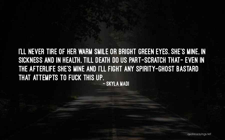 Elaborated Intrusion Quotes By Skyla Madi Elaborated Intrusion Quotes By Skyla Madi