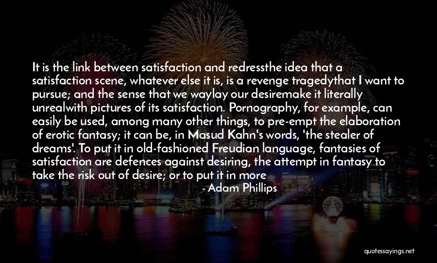 Elaboration Quotes By Adam Phillips Elaboration Quotes By Adam Phillips