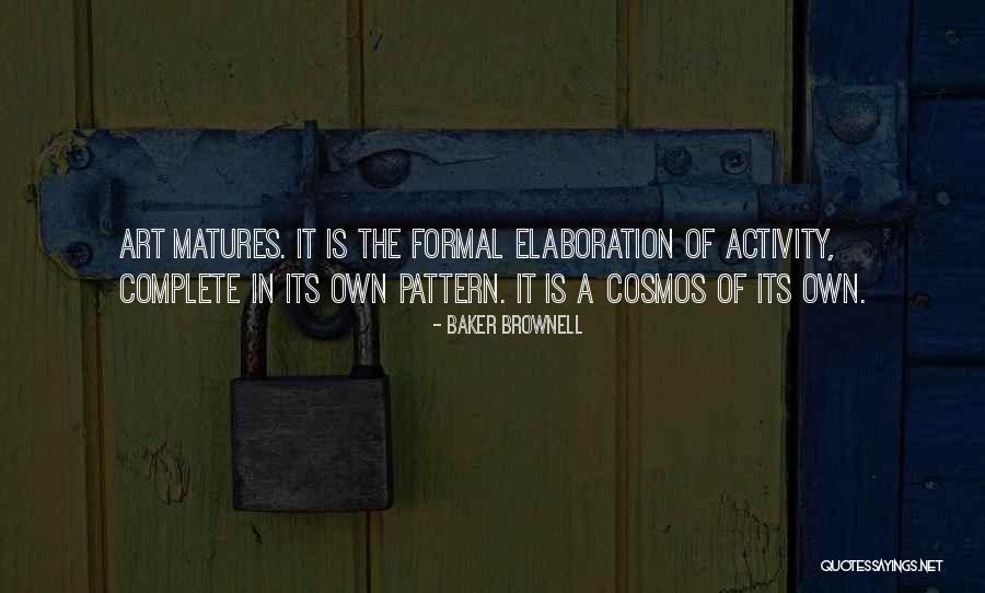 Elaboration Quotes By Baker Brownell Elaboration Quotes By Baker Brownell
