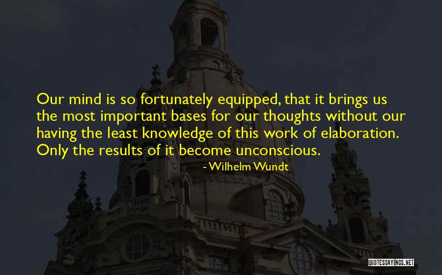 Elaboration Quotes By Wilhelm Wundt