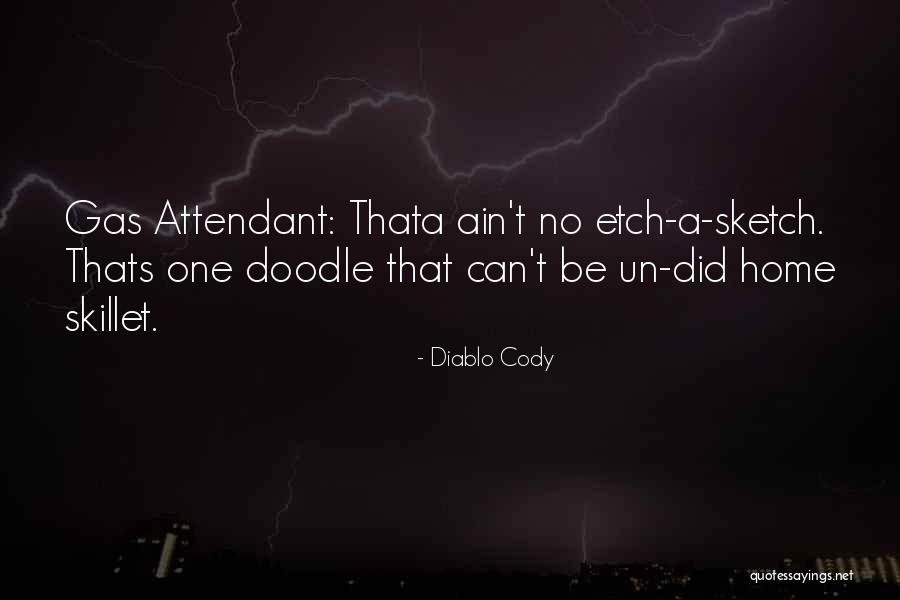 Elaboration Techniques Quotes By Diablo Cody Elaboration Techniques Quotes By Diablo Cody