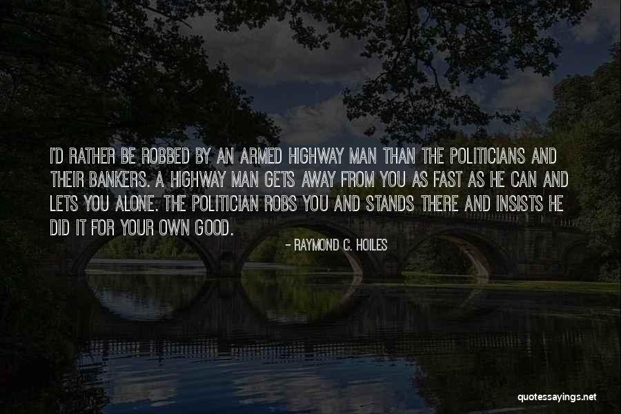 Eladia Mancillas Quotes By Raymond C. Hoiles Eladia Mancillas Quotes By Raymond C. Hoiles