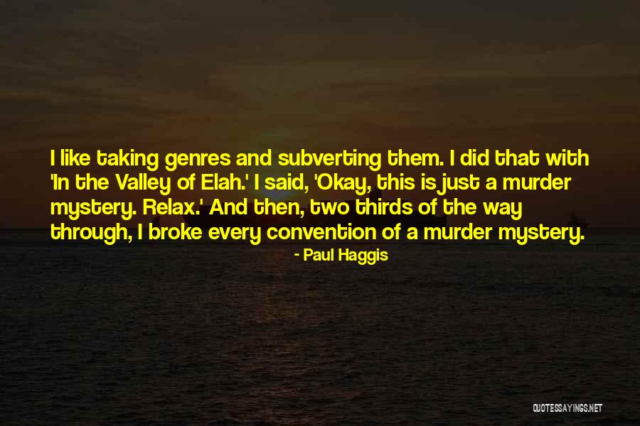 Elah Valley Quotes By Paul Haggis Elah Valley Quotes By Paul Haggis