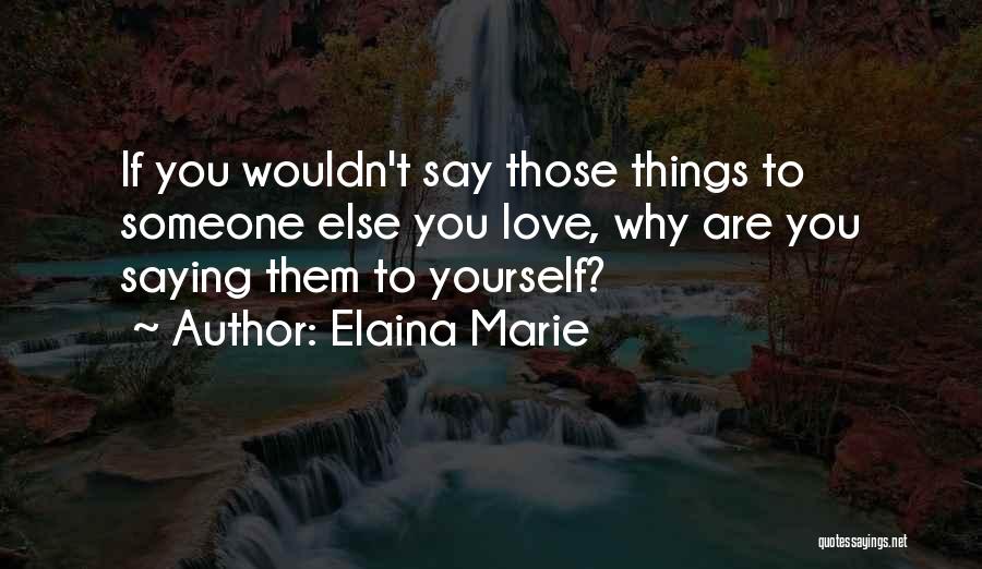 Elaina Marie Quotes 1063977