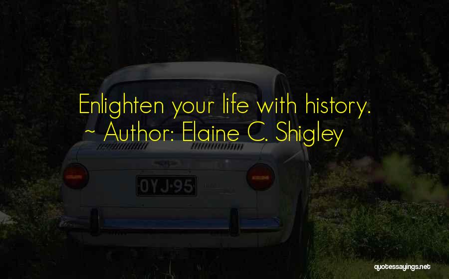 Elaine C. Shigley Quotes 1389125