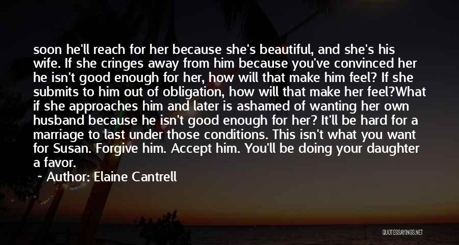 Elaine Cantrell Quotes 1079374