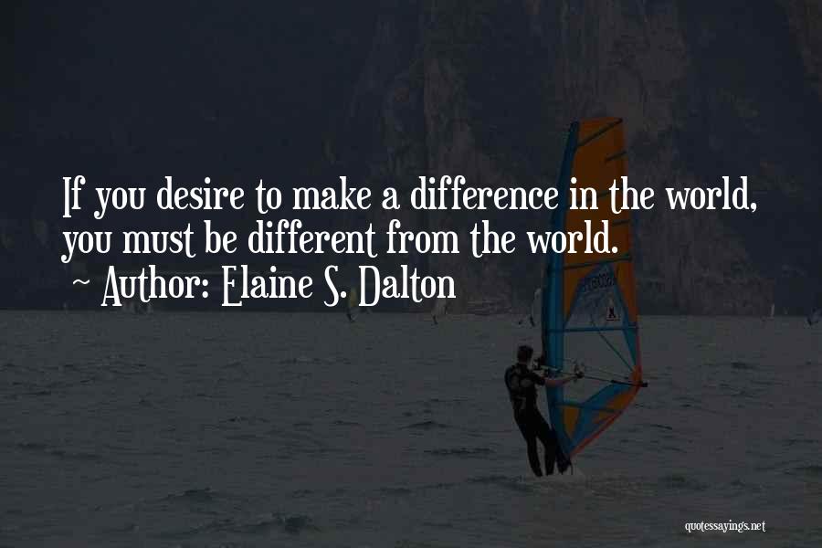 Elaine Dalton Quotes By Elaine S. Dalton