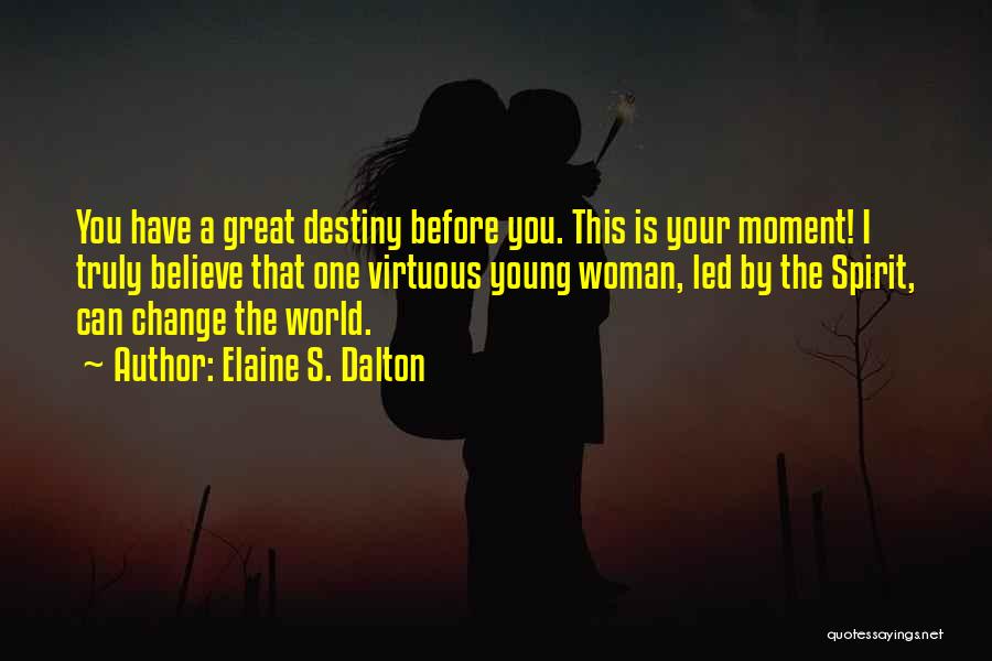 Elaine Dalton Quotes By Elaine S. Dalton