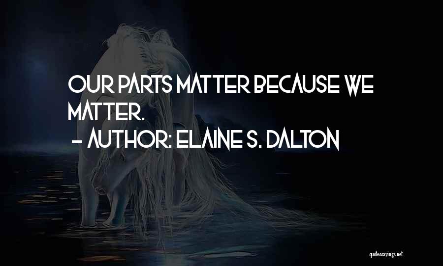 Elaine Dalton Quotes By Elaine S. Dalton