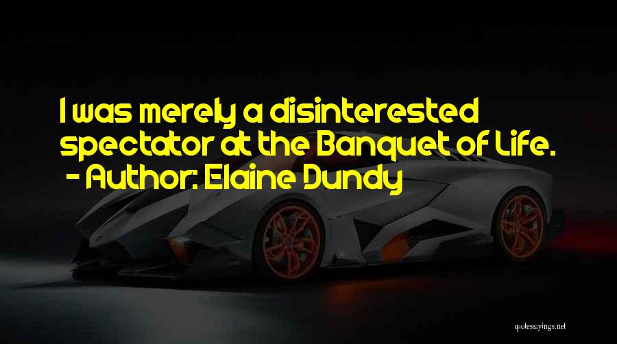 Elaine Dundy Quotes 1769638