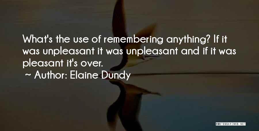 Elaine Dundy Quotes 990281