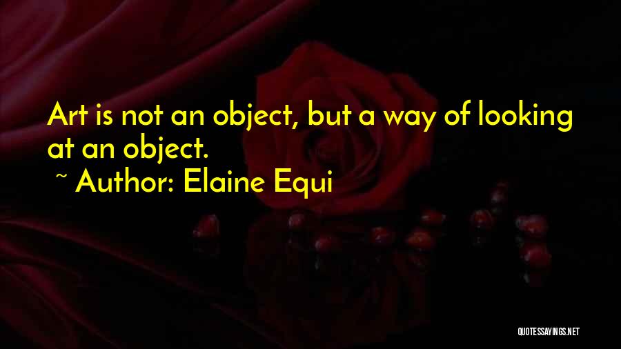 Elaine Equi Quotes 1168851