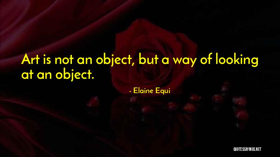 Elaine Equi Quotes 1168851