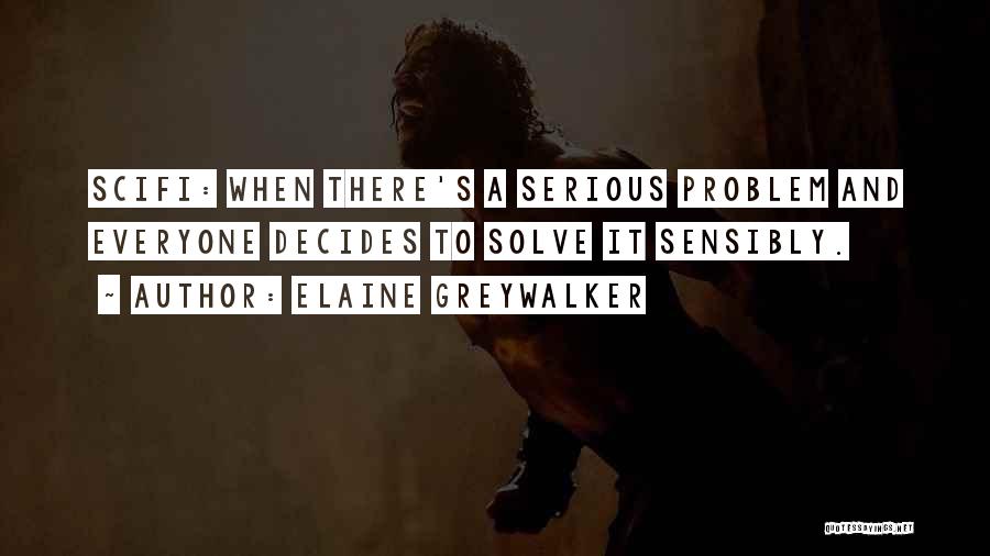 Elaine Greywalker Quotes 340248