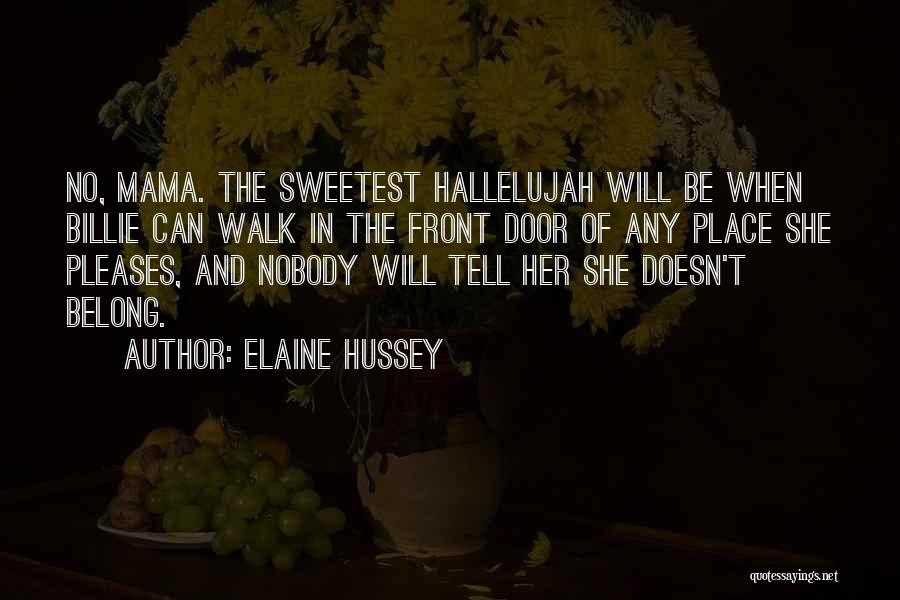 Elaine Hussey Quotes 307876