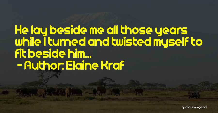 Elaine Kraf Quotes 1332886