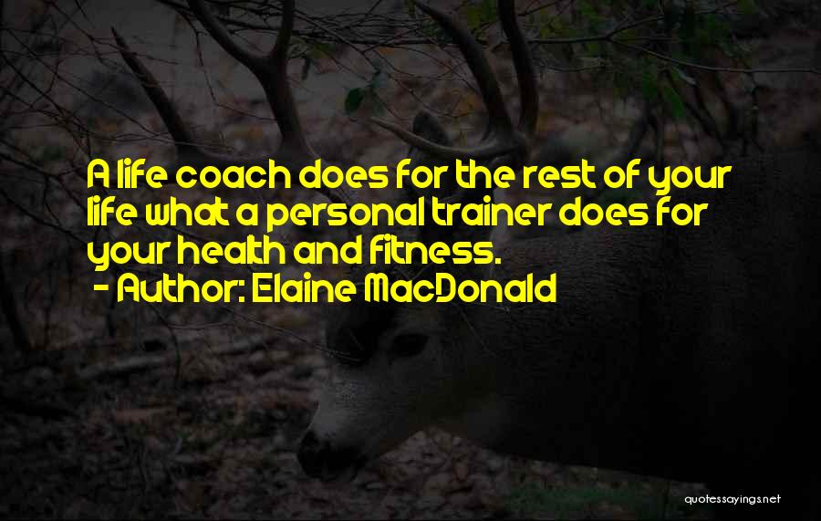 Elaine MacDonald Quotes 1477286