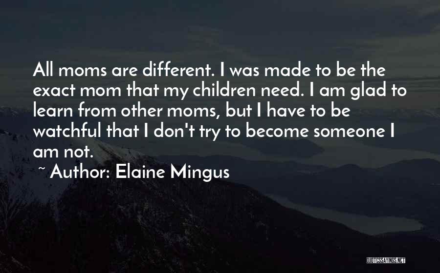Elaine Mingus Quotes 1856538
