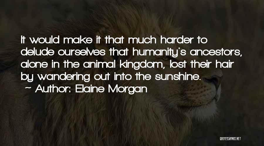 Elaine Morgan Quotes 255539