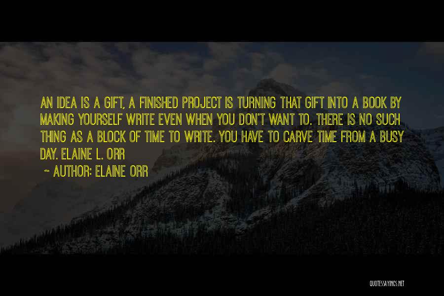 Elaine Orr Quotes 176413