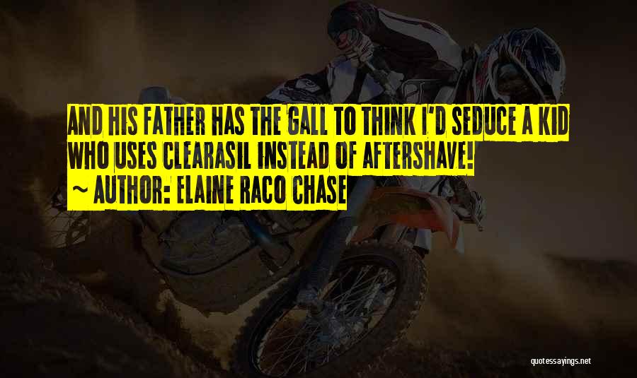 Elaine Raco Chase Quotes 1783852