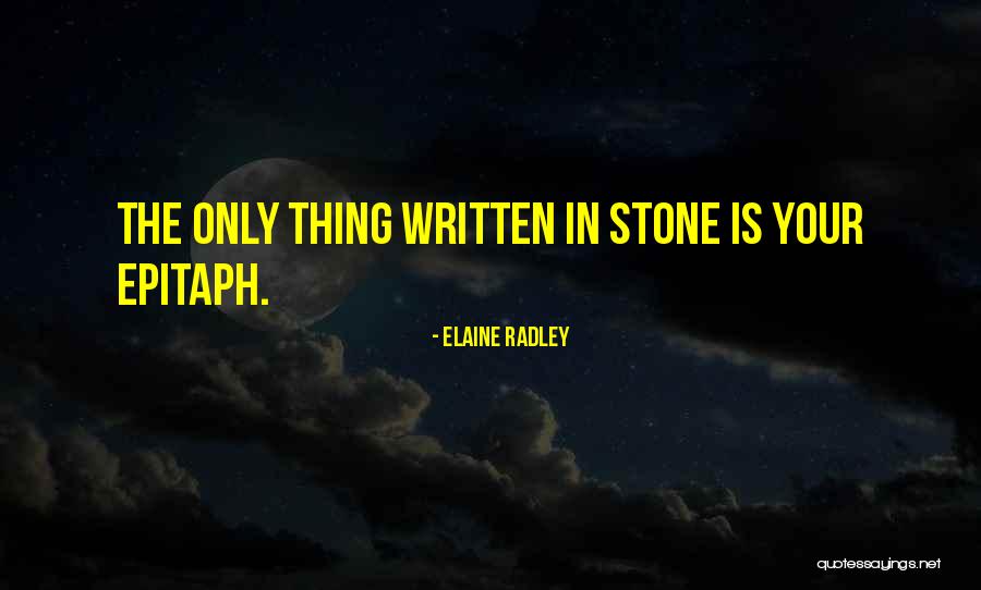 Elaine Radley Quotes 1378021