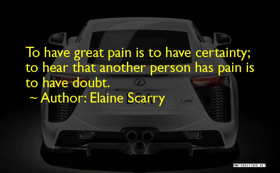 Elaine Scarry Quotes 2036464