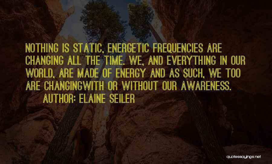 Elaine Seiler Quotes 181430