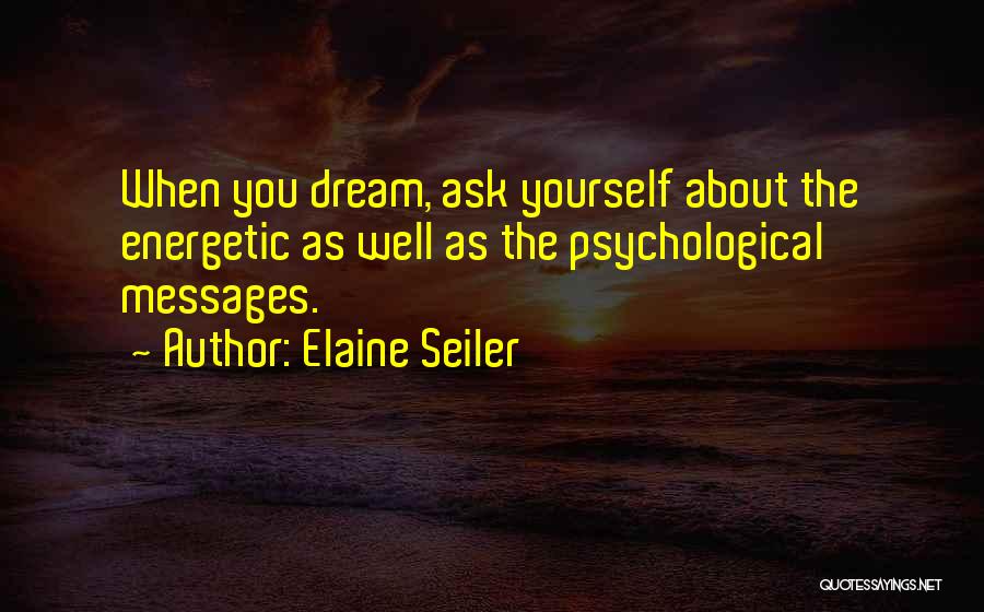 Elaine Seiler Quotes 205176