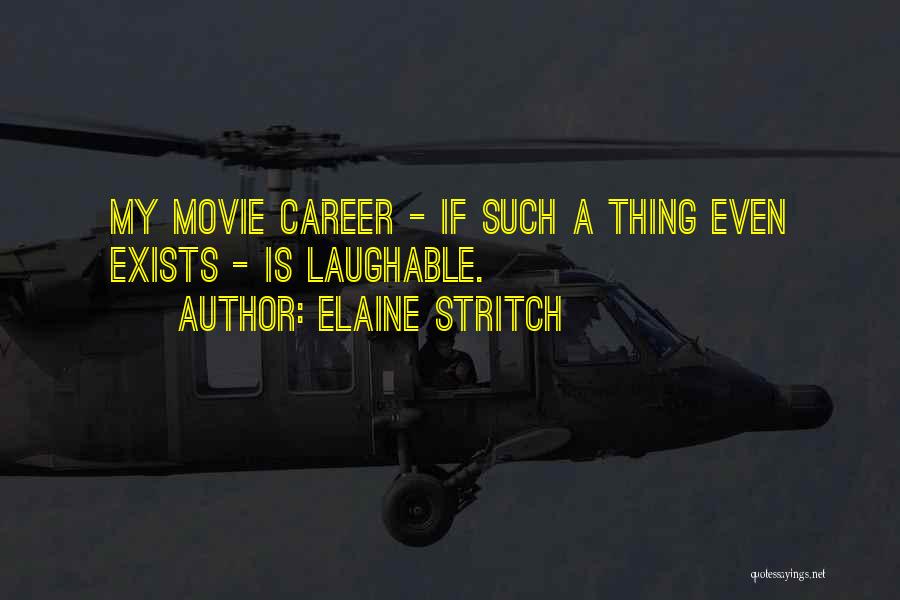 Elaine Stritch Movie Quotes By Elaine Stritch