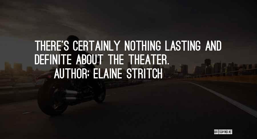 Elaine Stritch Quotes 1129771