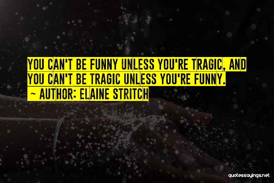Elaine Stritch Quotes 1258270