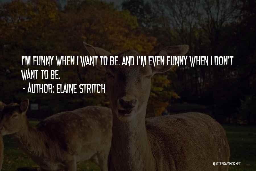 Elaine Stritch Quotes 1388905