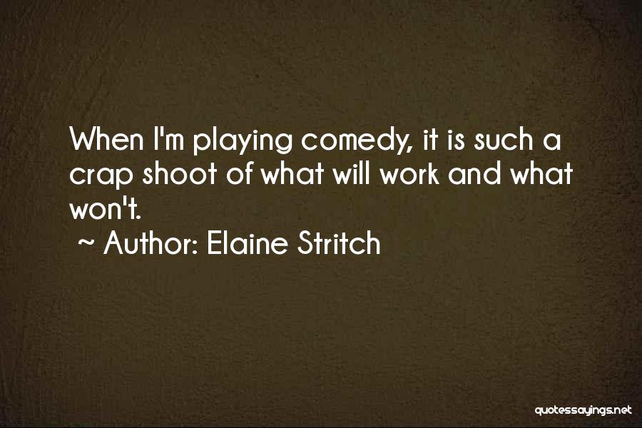 Elaine Stritch Quotes 2070635