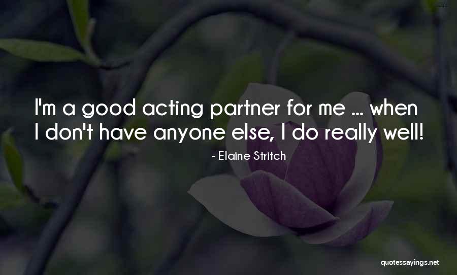 Elaine Stritch Quotes 437785 Elaine Stritch Quotes 437785