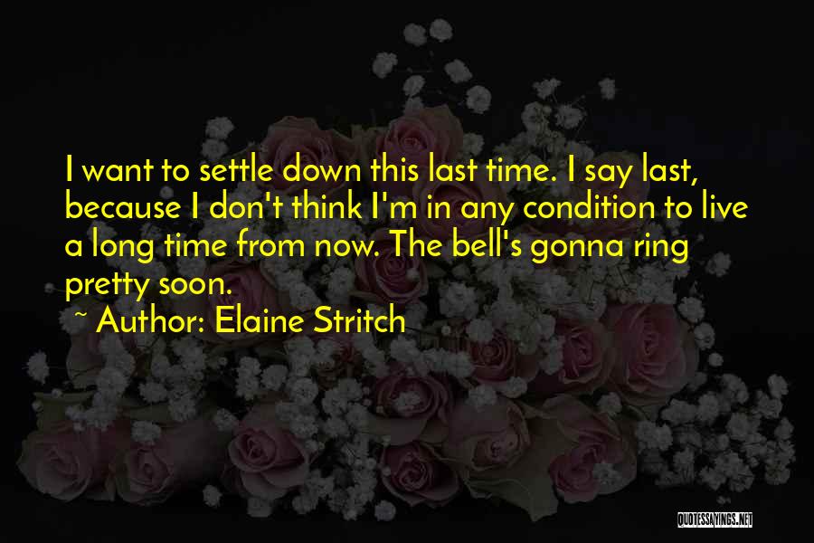 Elaine Stritch Quotes 715974