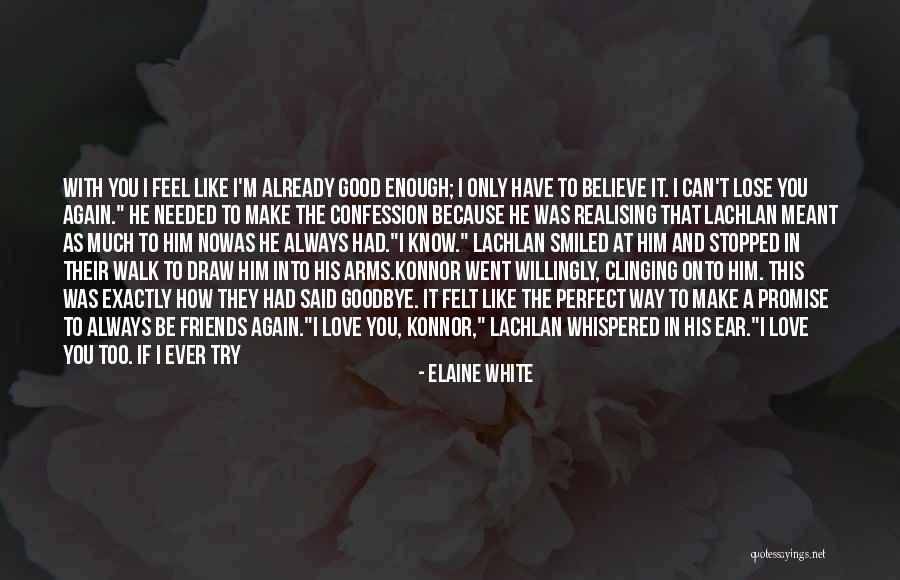 Elaine White Quotes 528056