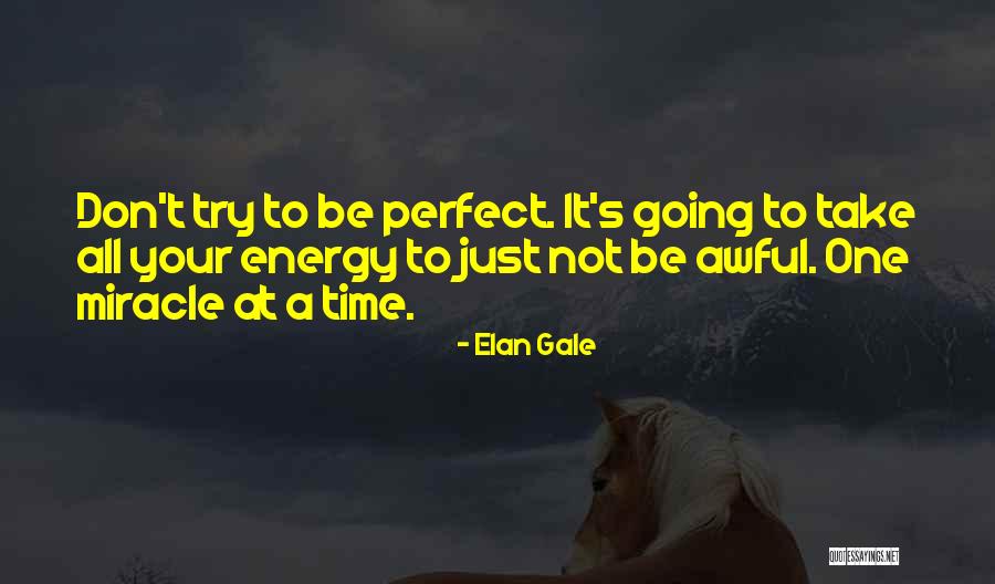 Elan Quotes By Elan Gale Elan Quotes By Elan Gale