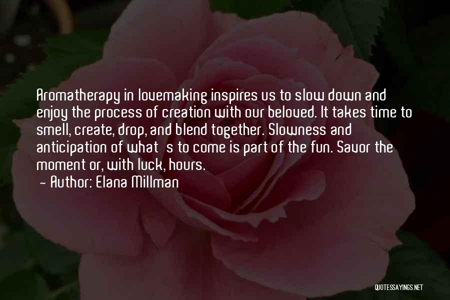 Elana Millman Quotes 1570362