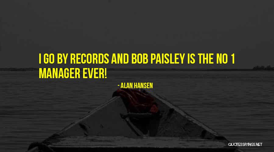 Elardo Thomas Quotes By Alan Hansen Elardo Thomas Quotes By Alan Hansen