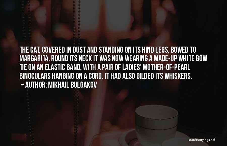 Elastic Band Quotes By Mikhail Bulgakov