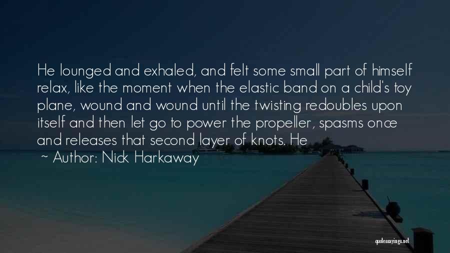 Elastic Band Quotes By Nick Harkaway