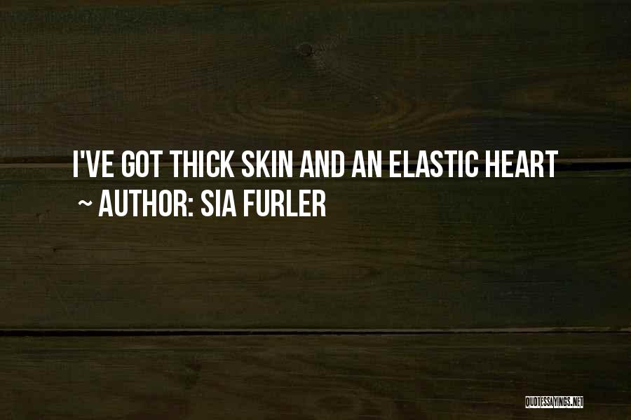 Elastic Heart Quotes By Sia Furler