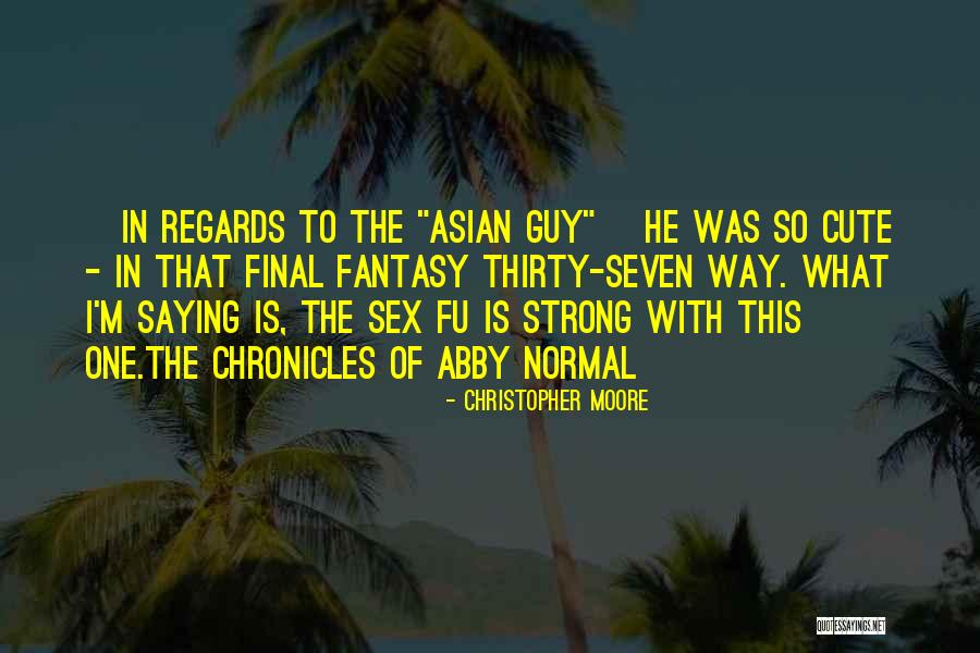 Elasticities Approach Quotes By Christopher Moore