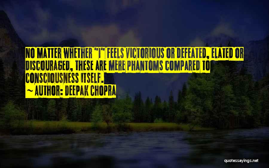 Elated Quotes By Deepak Chopra