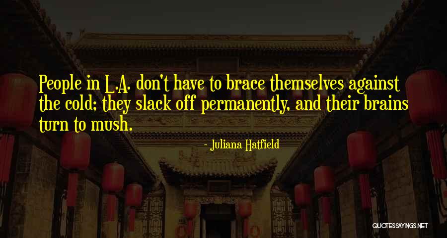Elater Quotes By Juliana Hatfield Elater Quotes By Juliana Hatfield