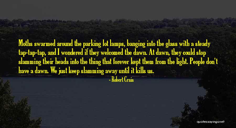 Elavada Quotes By Robert Crais Elavada Quotes By Robert Crais